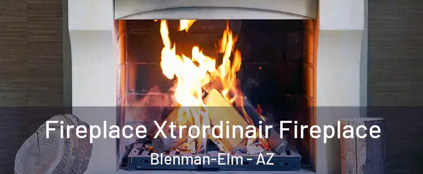 Fireplace Xtrordinair Fireplace Blenman-Elm - AZ
