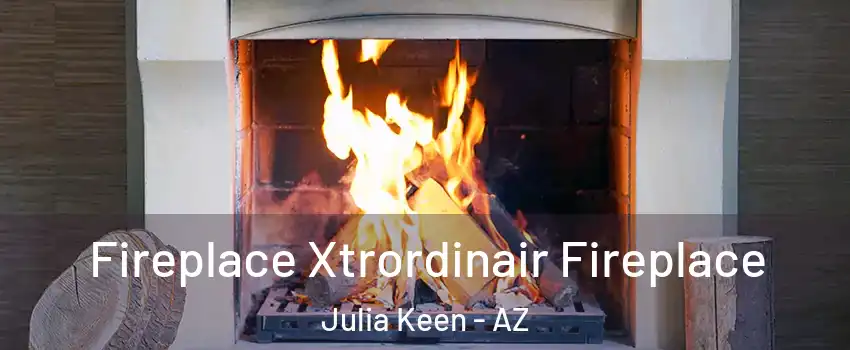 Fireplace Xtrordinair Fireplace Julia Keen - AZ