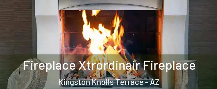 Fireplace Xtrordinair Fireplace Kingston Knolls Terrace - AZ