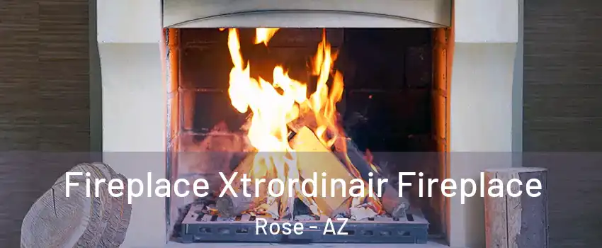 Fireplace Xtrordinair Fireplace Rose - AZ