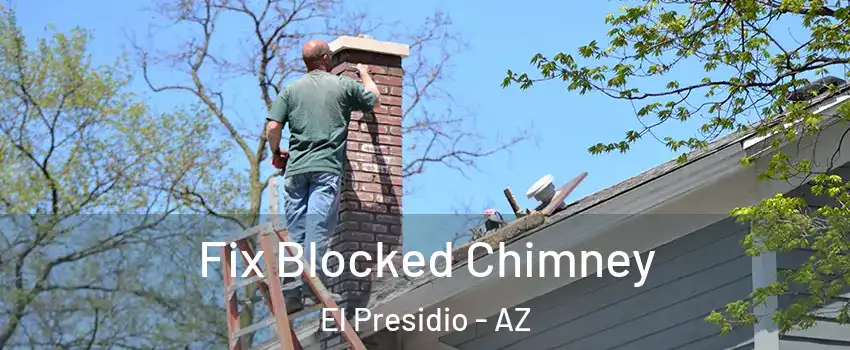 Fix Blocked Chimney El Presidio - AZ