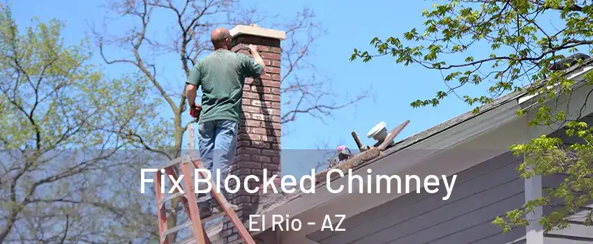 Fix Blocked Chimney El Rio - AZ