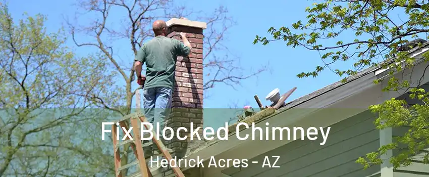 Fix Blocked Chimney Hedrick Acres - AZ