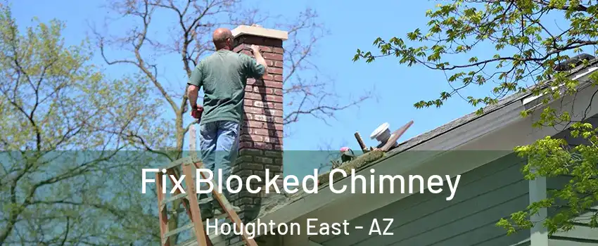 Fix Blocked Chimney Houghton East - AZ
