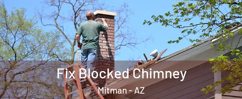 Fix Blocked Chimney Mitman - AZ