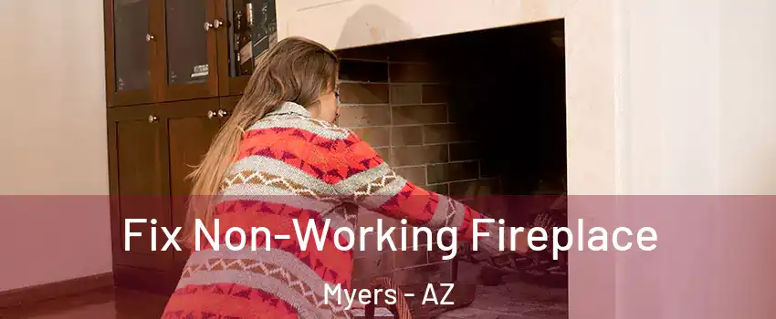 Fix Non-Working Fireplace Myers - AZ
