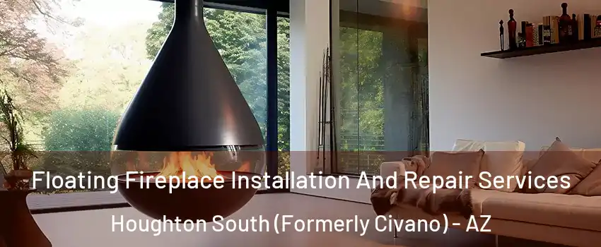 Floating Fireplace Installation And Repair Services Houghton South (Formerly Civano) - AZ