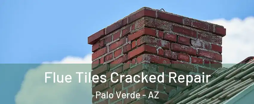 Flue Tiles Cracked Repair Palo Verde - AZ