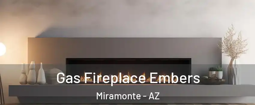 Gas Fireplace Embers Miramonte - AZ