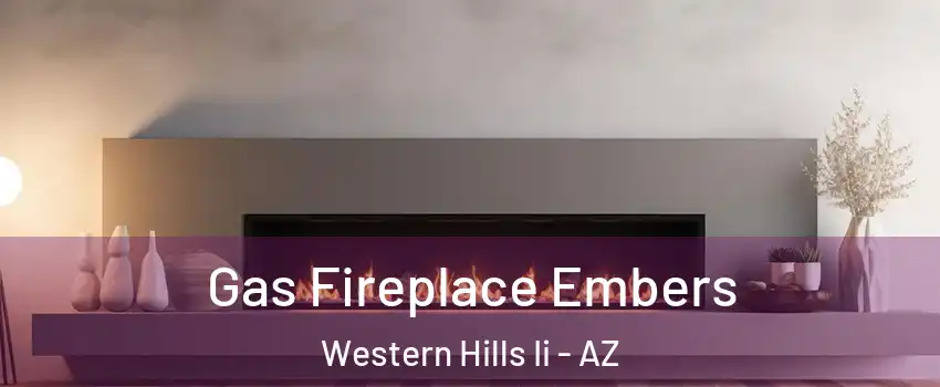 Gas Fireplace Embers Western Hills Ii - AZ