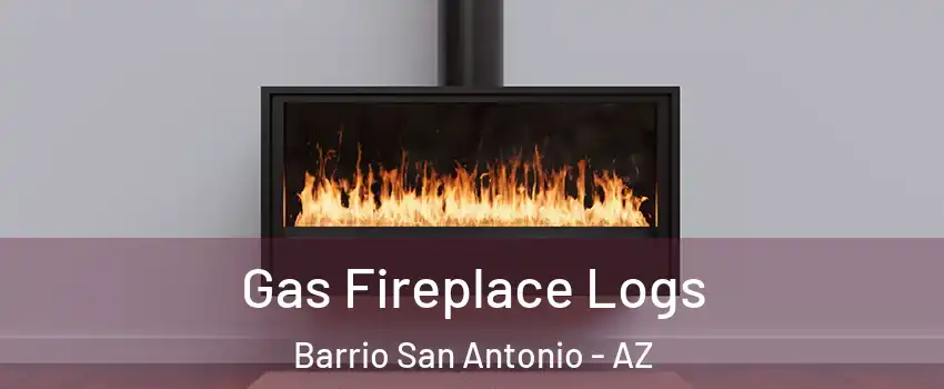 Gas Fireplace Logs Barrio San Antonio - AZ