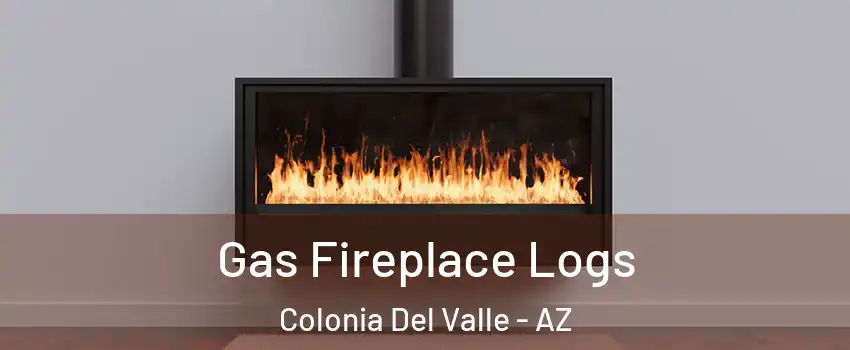 Gas Fireplace Logs Colonia Del Valle - AZ
