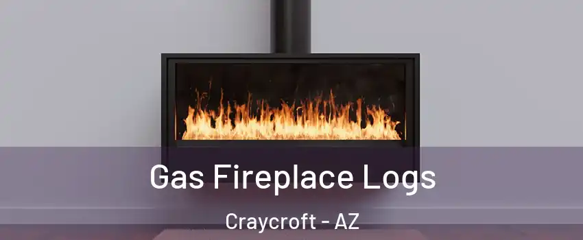 Gas Fireplace Logs Craycroft - AZ