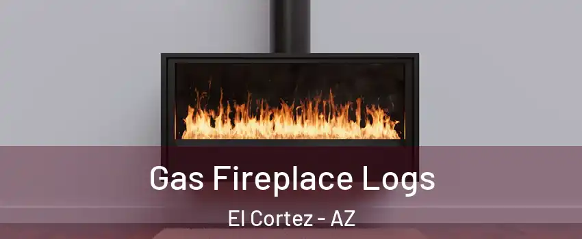 Gas Fireplace Logs El Cortez - AZ