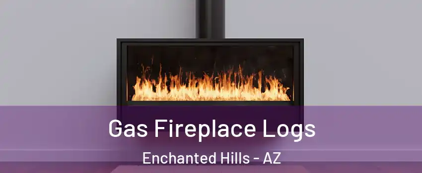 Gas Fireplace Logs Enchanted Hills - AZ