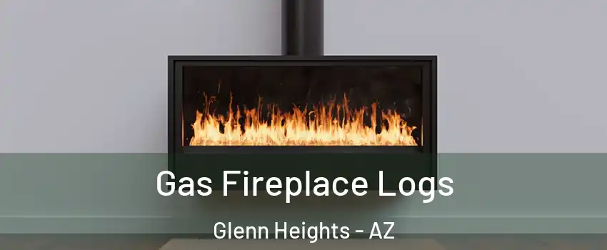 Gas Fireplace Logs Glenn Heights - AZ