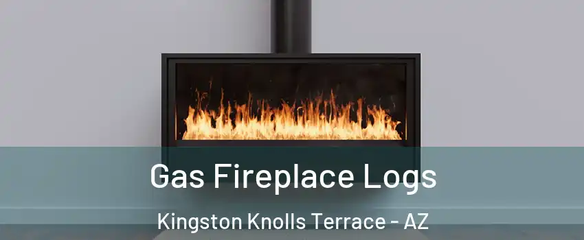 Gas Fireplace Logs Kingston Knolls Terrace - AZ