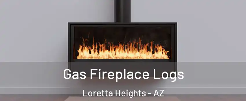 Gas Fireplace Logs Loretta Heights - AZ