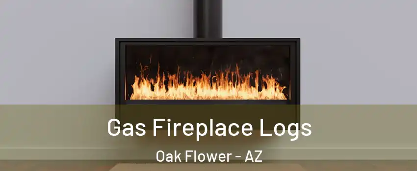 Gas Fireplace Logs Oak Flower - AZ