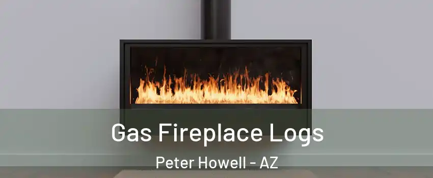 Gas Fireplace Logs Peter Howell - AZ