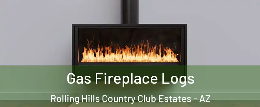 Gas Fireplace Logs Rolling Hills Country Club Estates - AZ
