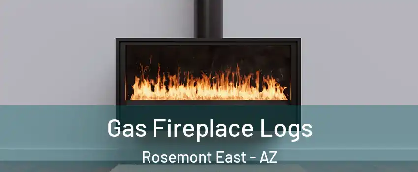 Gas Fireplace Logs Rosemont East - AZ