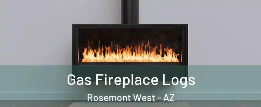 Gas Fireplace Logs Rosemont West - AZ