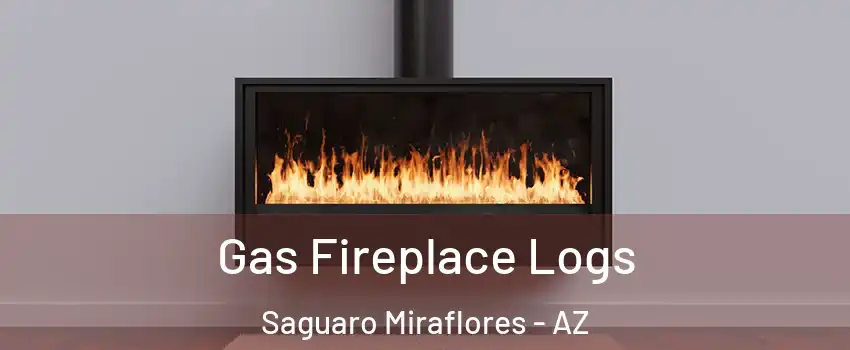 Gas Fireplace Logs Saguaro Miraflores - AZ