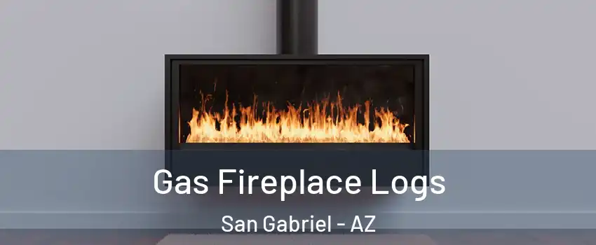 Gas Fireplace Logs San Gabriel - AZ