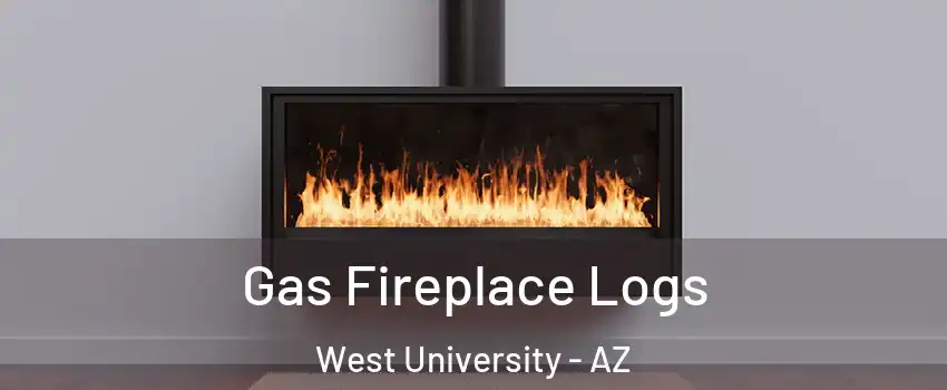 Gas Fireplace Logs West University - AZ