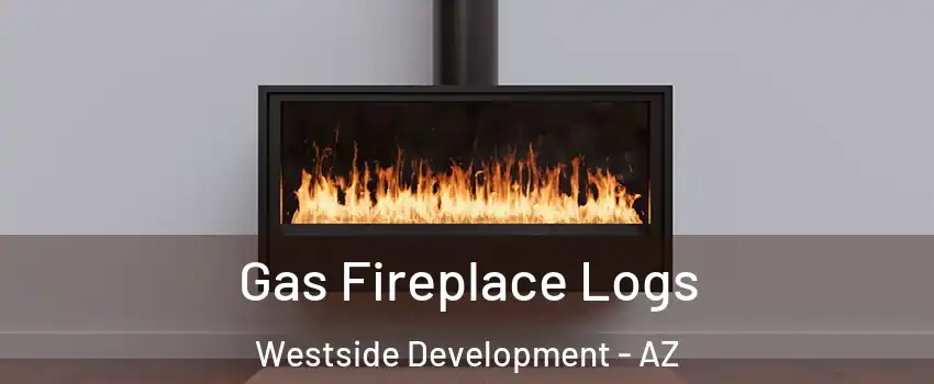 Gas Fireplace Logs Westside Development - AZ