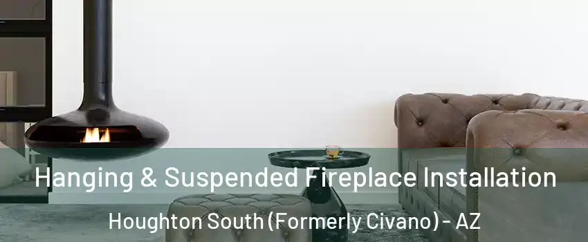Hanging & Suspended Fireplace Installation Houghton South (Formerly Civano) - AZ