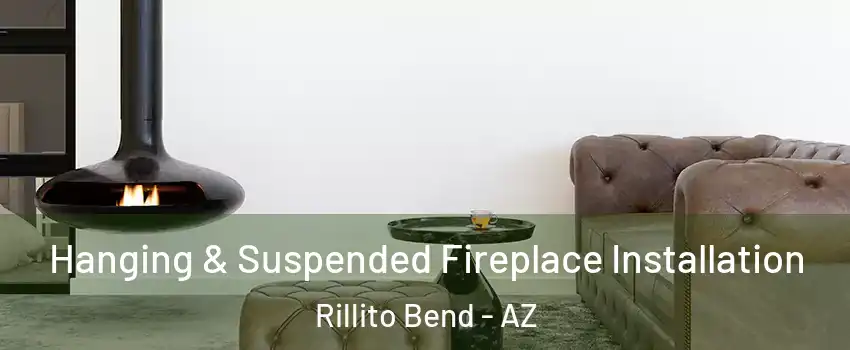 Hanging & Suspended Fireplace Installation Rillito Bend - AZ