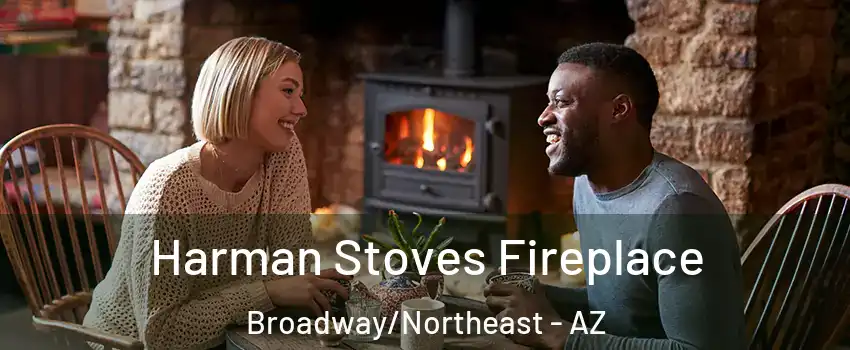 Harman Stoves Fireplace Broadway/Northeast - AZ