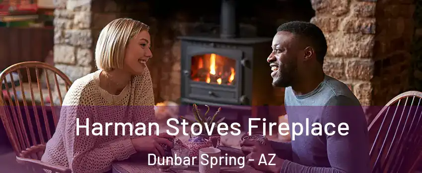 Harman Stoves Fireplace Dunbar Spring - AZ