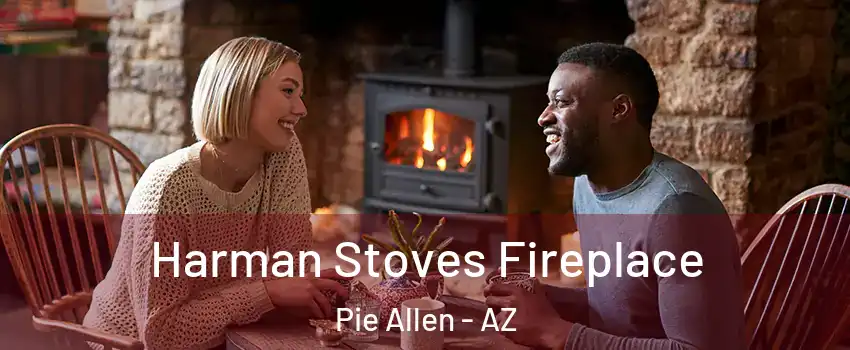 Harman Stoves Fireplace Pie Allen - AZ