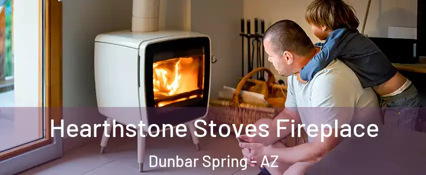 Hearthstone Stoves Fireplace Dunbar Spring - AZ
