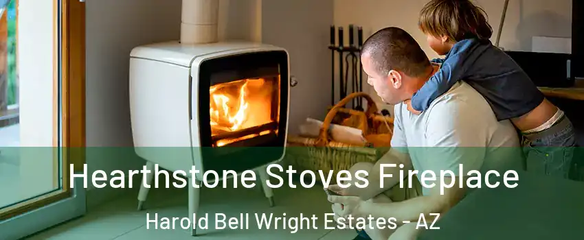Hearthstone Stoves Fireplace Harold Bell Wright Estates - AZ