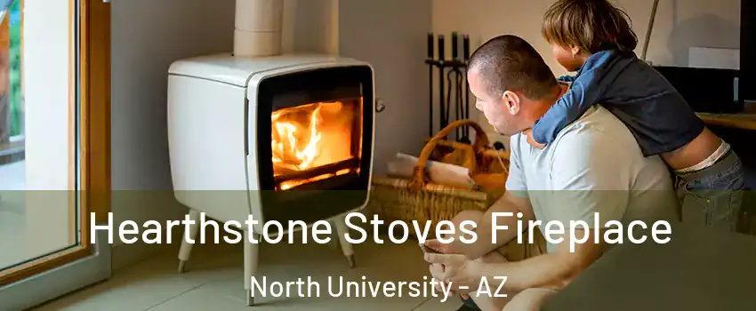 Hearthstone Stoves Fireplace North University - AZ