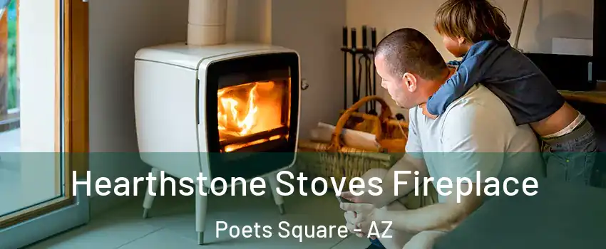 Hearthstone Stoves Fireplace Poets Square - AZ