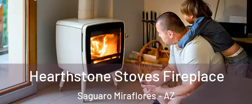 Hearthstone Stoves Fireplace Saguaro Miraflores - AZ