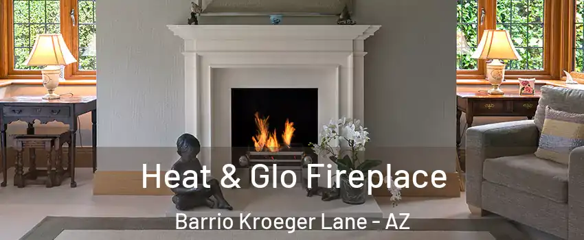 Heat & Glo Fireplace Barrio Kroeger Lane - AZ