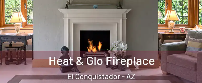 Heat & Glo Fireplace El Conquistador - AZ