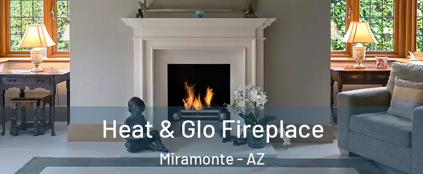 Heat & Glo Fireplace Miramonte - AZ
