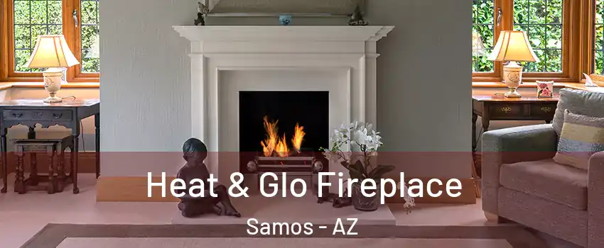 Heat & Glo Fireplace Samos - AZ
