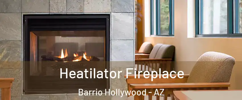 Heatilator Fireplace Barrio Hollywood - AZ