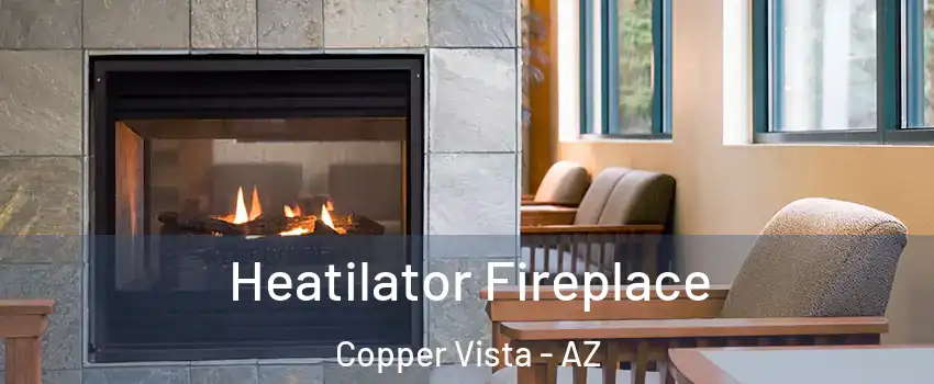 Heatilator Fireplace Copper Vista - AZ