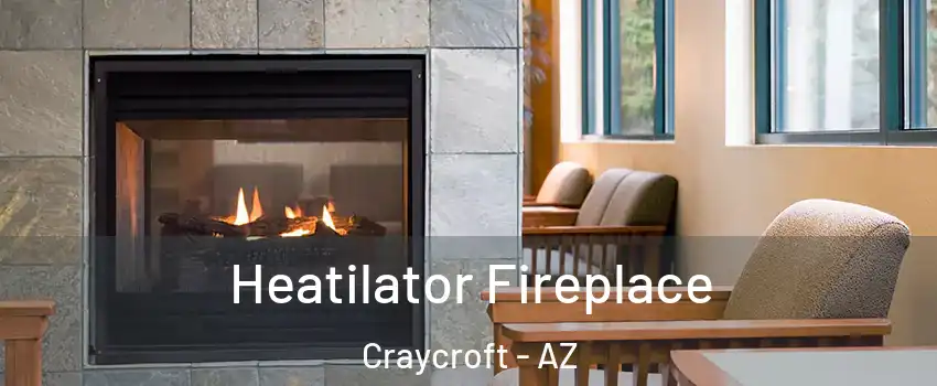 Heatilator Fireplace Craycroft - AZ