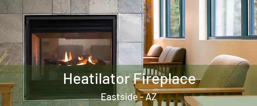 Heatilator Fireplace Eastside - AZ