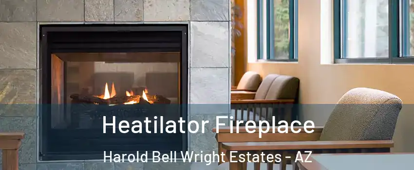 Heatilator Fireplace Harold Bell Wright Estates - AZ